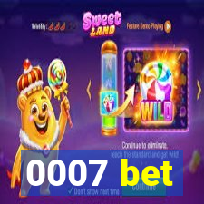 0007 bet
